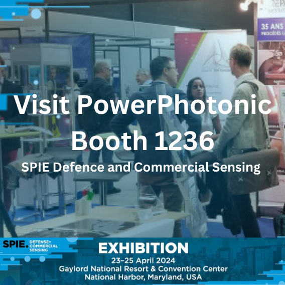 PowerPhotonic’s Coherent Beam Combining to headline at SPIE Defence and Commercial Sensing.